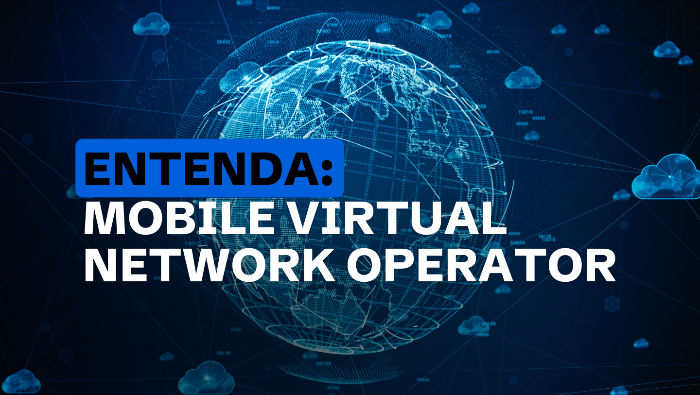 Saiba o que é Mobile Virtual Network Operator
