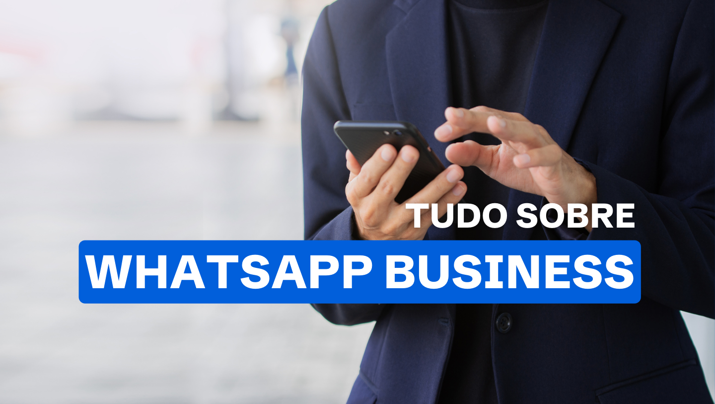 WhatsApp Business e Seus Benefícios
