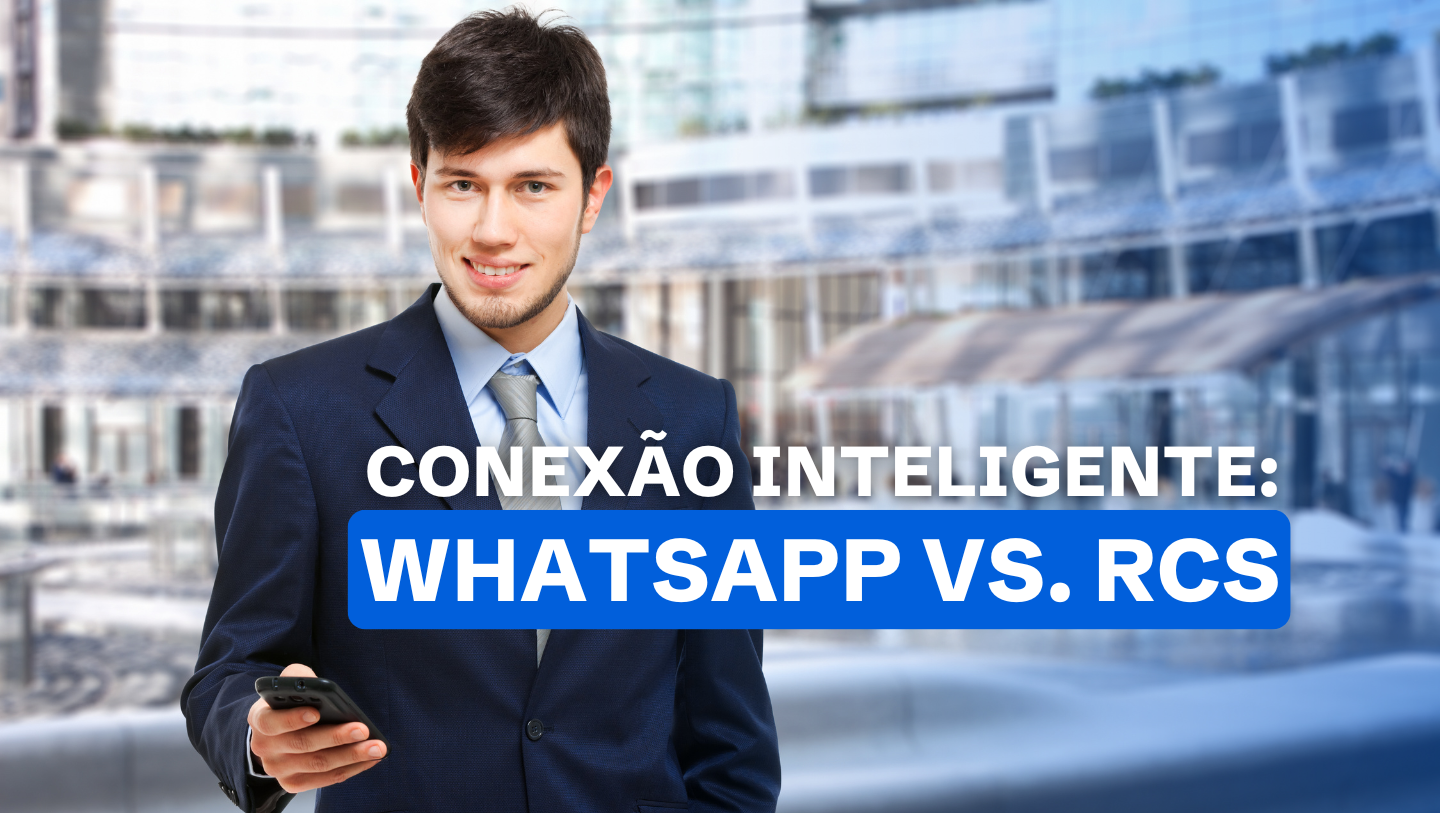 WhatsApp vs. RCS: Comparação e Análise Completa das Ferramentas de Comunicação