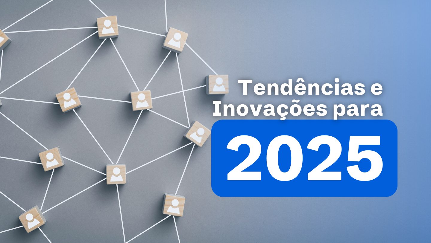 Tendências de Automação e Comunicação para 2025: Prepare sua Empresa para o Futuro